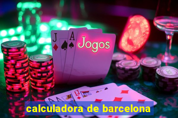 calculadora de barcelona